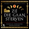 Zij die gaan sterven - Danila Comastri Montanari - 9789401623803