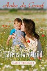 Caren s tweestrijd - Anke de Graaf - 9789401900645