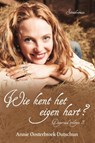 Wie kent het eigen hart? - Annie Oosterbroek-Dutschun - 9789401900744