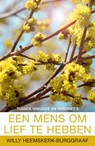 Een mens om lief te hebben - Willy Heemskerk-Burggraaf - 9789401901901