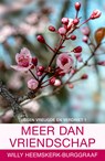 Meer dan vriendschap - Willy Heemskerk-Burggraaf - 9789401901932