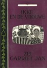 Ikke en de vrouwe zei Garriet Jan - Havanha - 9789401902847