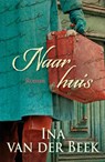 Naar huis - Ina van der Beek - 9789401904353