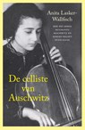 De celliste van Auschwitz - Anita Lasker-Wallfisch - 9789401906883