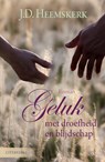 Geluk met droefheid en blijdschap - J.D. Heemskerk - 9789401908702