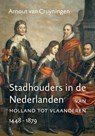Stadhouders in de Nederlanden - Arnout van Cruyningen - 9789401909242