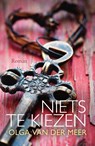 Niets te kiezen - Olga van der Meer - 9789401912556