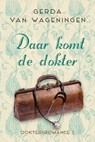 Daar komt de dokter - Gerda van Wageningen - 9789401912839