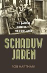 Schaduwjaren - Rob Hartmans - 9789401913393