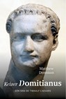 Keizer Domitianus - Matthew Dennison - 9789401914505