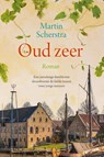 Oud zeer - Martin Scherstra - 9789401915199