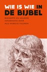 Wie is wie in de Bijbel - Diverse auteurs - 9789401918152