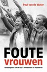 Foute vrouwen - Paul van de Water - 9789401918558
