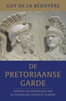 De pretoriaanse garde - Guy de la Bédoyère - 9789401919470