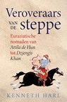 Veroveraars van de steppe - Kenneth Harl - 9789401919517