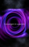 Gevangen in waanzin - E.M. van der Linden - 9789402110258