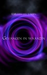 Gevangen in waanzin - E.M. van der Linden - 9789402110845