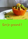 Eet je gezond! - Ina Allard - 9789402112511