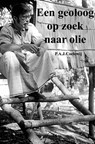 Een geoloog op zoek naar olie - P.A.J. Coelewij - 9789402113600
