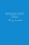 Spelen met taal - Manja Croiset - 9789402117400