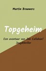 Topgeheim - Martin Brouwers - 9789402118568