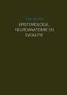 EPISTEMOLOGIE, NEUROANATOMIE EN EVOLUTIE - Alias Pyrrho - 9789402121285