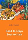 Road to Libya boat to Italy - Ineke Bosman - 9789402125009