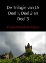De Trilogie van Ur / 1, 2 en 3 - Grazia Hattem-Le Clercq - 9789402142280