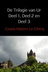 De Trilogie van Ur - Grazia Hattem-Le Clercq - 9789402142297