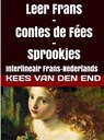 Leer Frans Contes de fées - sprookjes - Kees Van den End - 9789402147841