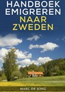 Handboek Emigreren naar Zweden - Marc de Jong - 9789402148817