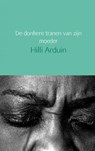 De donkere tranen van zijn moeder - Hilli Arduin - 9789402154511