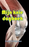 Mijn knie dagboek - Emiel Verhoeven - 9789402159301