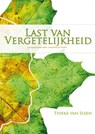 Last van Vergetelijkheid - Tineke van Sleen - 9789402168884