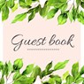 Green Leaves Floral Tropisch Gastenboek voor Huwelijk | Bruiloft | Verjaardag | Babyshower | Babyborrel | Verjaardag | Pensioen | Feest en meer - Mooie Gastenboeken - 9789402178708