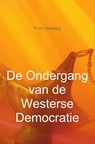 De ondergang van de Westerse democratie - Fred Hamburg - 9789402179200