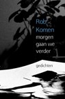 morgen gaan we verder - Rob Komen - 9789402182590