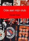 Ode aan mijn club - Korneel Evers - 9789402194494