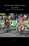 De drie grote Wielerrondes van 2019 - H.V. Anderz - 9789402198324