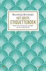 Het grote etiquetteboek - Beatrijs Ritsema - 9789402302448
