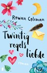 Twintig regels liefde - Rowan Coleman - 9789402305715