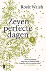 Zeven perfecte dagen - Rosie Walsh - 9789402312003