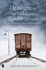 De jongen die zijn vader naar Auschwitz volgde - Jeremy Dronfield - 9789402312706