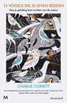 12 vogels die je leven redden - Charlie Corbett - 9789402319620