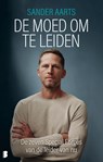 De moed om te leiden - Sander Aarts - 9789402321166