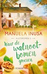 Waar de walnootbomen groeien - Manuela Inusa - 9789402322064