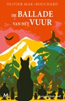 De ballade van het vuur - Olivier Mak-Bouchard - 9789402322743