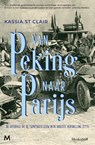 Van Peking naar Parijs - Kassia St Clair - 9789402323009