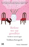 Before we say goodbye - Toshikazu Kawaguchi - 9789402323283