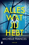 Alles wat jij hebt - Michelle Frances ; Deul en Spanjaard - 9789402323429